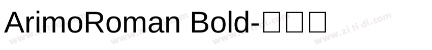 ArimoRoman Bold字体转换